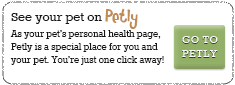 See your pet on Petly – As your pet's personal health page, Petly is a special place for you and your pet. You're just one click away! – GO TO PETLY